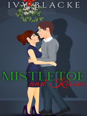 cover image of Mistletoe and Kisses